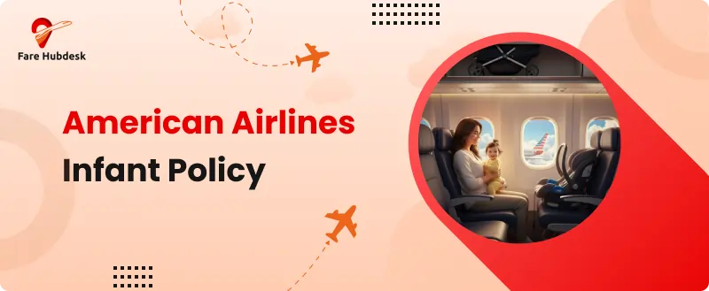 American Airlines Infant Policy Guide